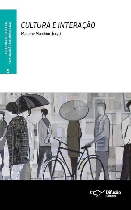 Livro Cultura e Interacao- Vol.5 - Col. Faces da Cultura e da Comunicacao Organiz - Marchiori (org.)