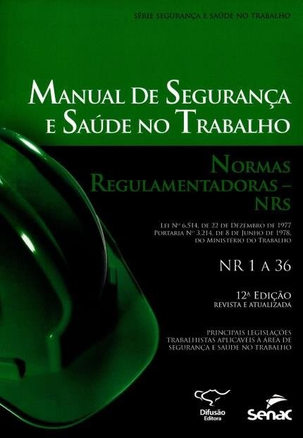 Livro Manual de Seguranca e Saude no trabalho - Normas Regulamentadoras - NRs