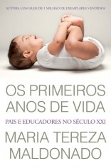 Livro Primeiros Anos de Vida, os - Pais e Educadores No Seculo Xxi - Maldonado