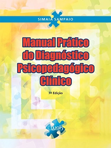 Livro Manual Prático de Diagnóstico Psicopedagogico Clínico