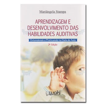 Livro Aprendizagem e Desenvolvimento das Habilidades Auditivas