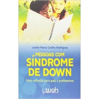 Livro Pessoas com Sindrome de Down - Uma Reflexao para Pais e Professores - Rodrigues