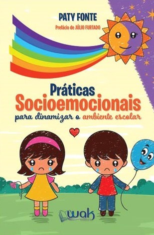 Livro Práticas Socioemocionais: para Dinamizar o Ambiente Escolar