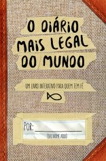 Livro Diário Mais Legal do Mundo: Um  Interativo para Quem Tem Fé - Thomas Nelson Brasil