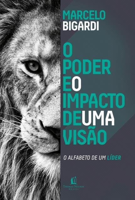 Livro Poder e o Impacto de Uma Visão, O - Bigardi