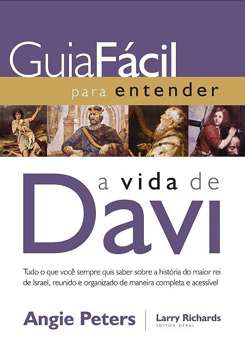 Livro Guia Facil para Entender a Vida de Davi - Tudo o Que Voce Sempre Quis Saber - Peters