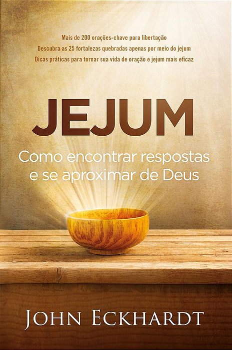 Livro Jejum - Como Encontrar Respostas e se Aproximar de Deus - Eckhardt