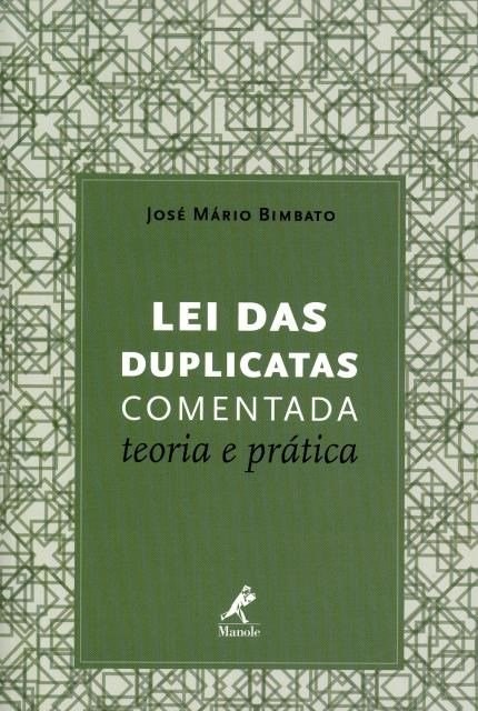 Livro Lei das Duplicatas Comentadas: Teoria e Prática - Bimbato