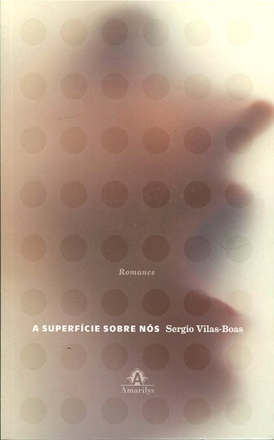 Livro A Superfície sobre Nós Vilas Boas