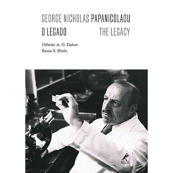 Livro George Nicholas Papanicolaou, o Legado - The Legacy - Daher - Manole