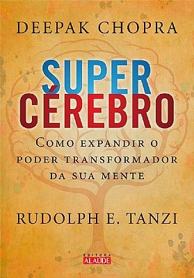 Livro Supercérebro Como Expandir o Poder Transformador da Sua Mente - Chopra