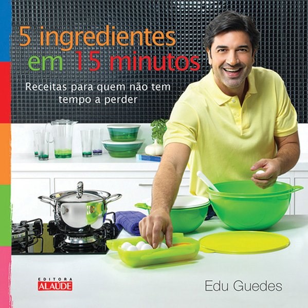Livro 5 Ingredientes em 15 Minutos