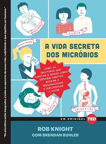 Livro Vida Secreta dos Microbios, a - Como as Criaturas Que Habitam o Nosso Corpo - Knight/buhler