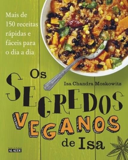 Livro Segredos Veganos de Isa - Moskowitz - Senac