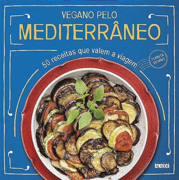 Livro Vegano Pelo Mediterraneo - Alaude Editora