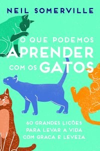 Livro Que Podemos Aprender com os Gatos, O - Somerville