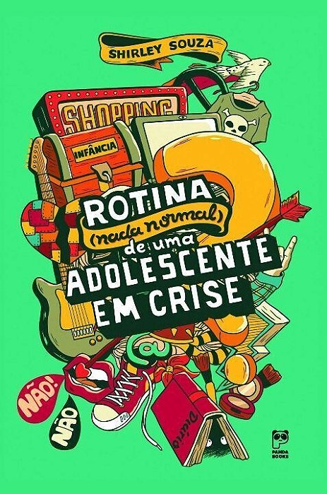 Livro Rotina Nada Normal de Uma Adolescente em Crise - Souza - Panda Books