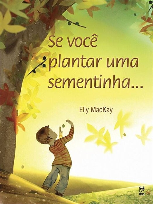 Livro Se Você Plantar Uma Sementinha...