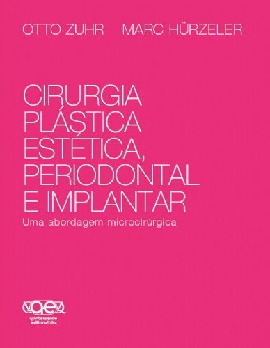 Livro Cirurgia Plástica Estética Periodontal e Implantar - Zuhr