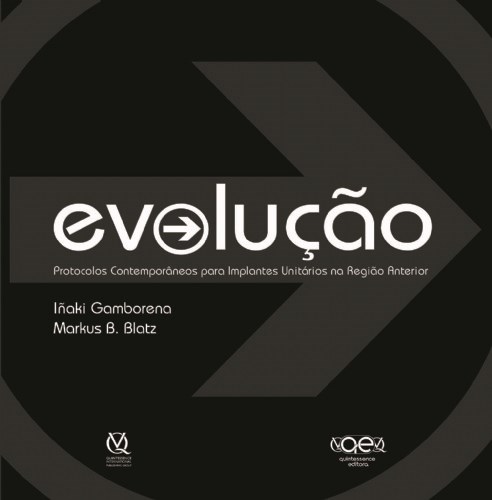 Livro Evolucao - Protocolos Contemporaneos para Implantes Unitarios Na Regiao ant - Gamborena/blatz