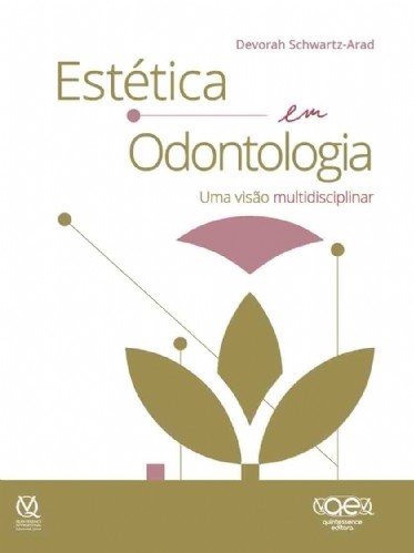 Livro Estetica em Odontologia: Uma Visao Multidisciplinar - Schwartz-arad