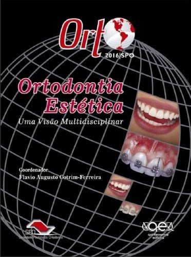 Livro Orto 2016|spo - Ortodontia Estetica Uma Visao Contemporanea - Cotrim-ferreira
