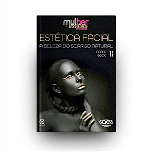 Livro Estética Facial A Beleza do Sorriso Natural Vol 1
