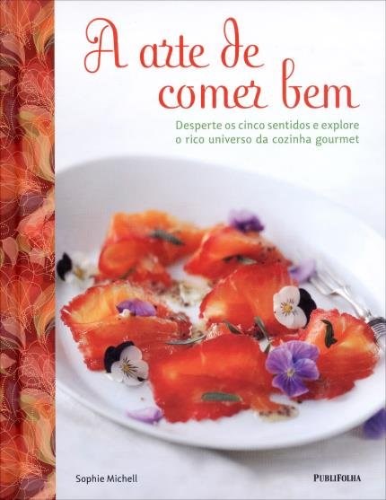 Livro Arte de Comer Bem, A - Michell
