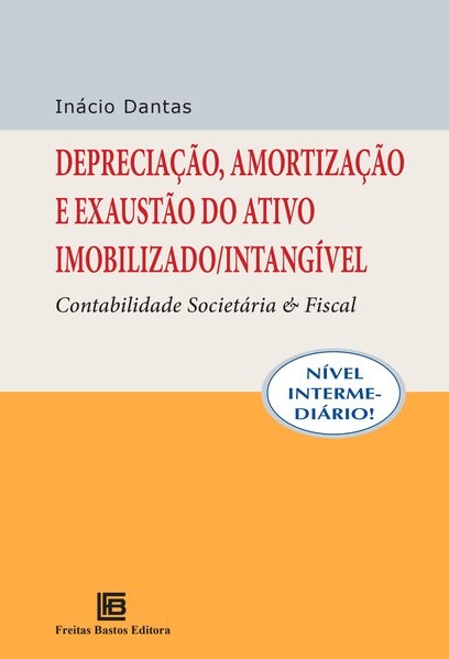 Livro Depreciação, Amortização e Exaustão do Ativo Imobilizado/intangível - Dantas