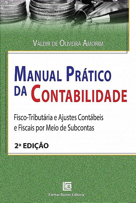 Livro Manual Pratico da Contabilidade Fisco-tributaria - Amorim