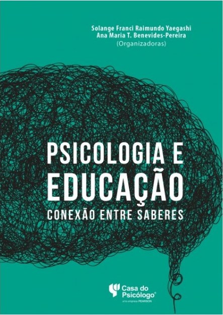 Livro Psicologia e Educação: Conexão entre Saberes - Yaegashi  - Casa do Psicólogo