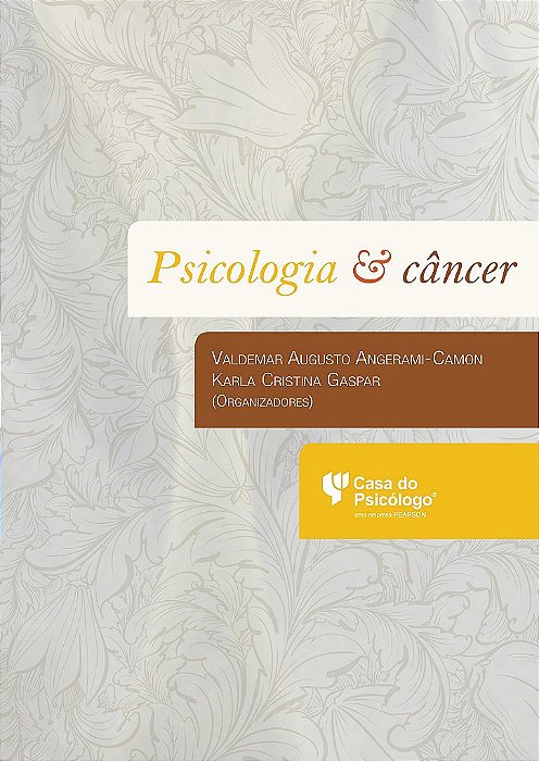 Livro Psicologia e Câncer - Angerami-camon - Casa do Psicólogo