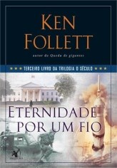 Livro Eternidade por Um Fio: Terceiro  da Trilogia O Século - Follett - Arqueiro