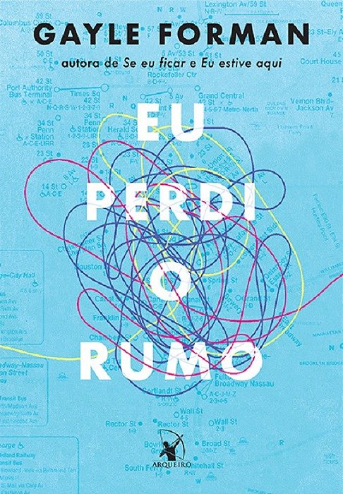 Livro Eu Perdi o Rumo - Forman - Arqueiro