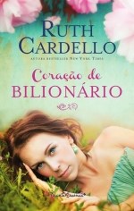 Livro Coração de Bilionário - Cardello - Essência