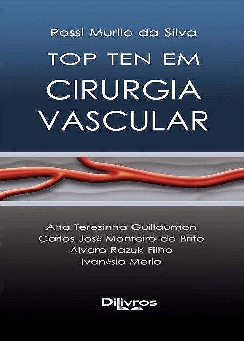 Top Ten em Cirurgia Vascular - Silva - Dilivros