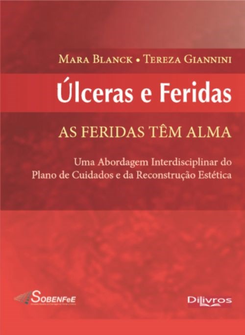 Livro Úlceras e Feridas: as Feridas Tem Alma  Blanck