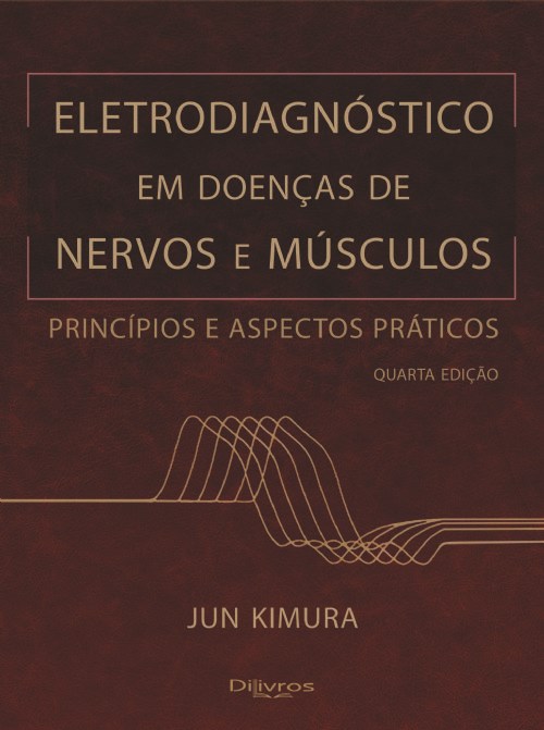 Livro Eletrodiagnóstico em Doenças de Nervos e Músculos Kimura