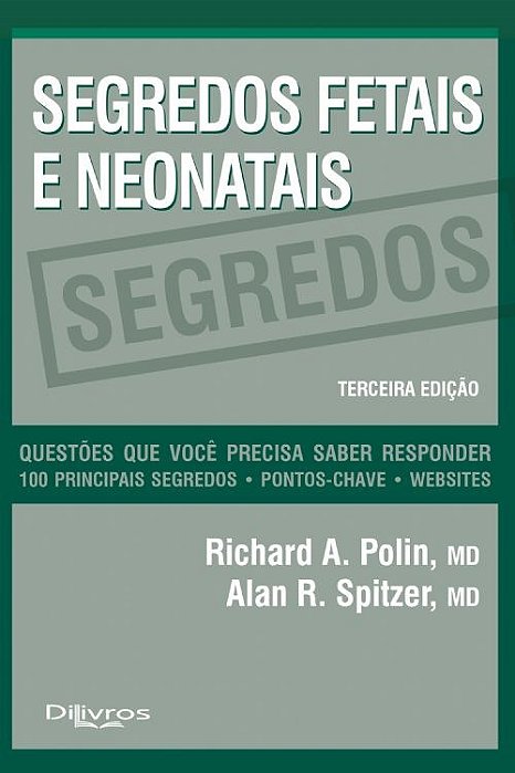 Segredos Fetais e Neonatais - Polin - Dilivros