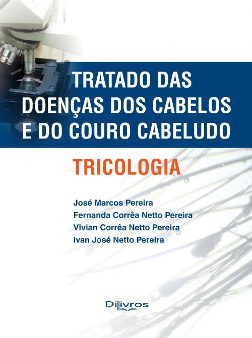 Livro Tricologia Tratado das Doenças dos Cabelo e do Couro Cabeludo