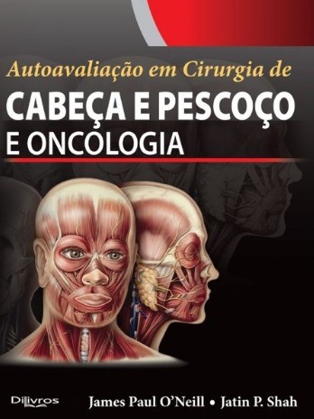 Livro Autoavaliação em Cirurgia de Cabeça e Pescoço e Oncologia