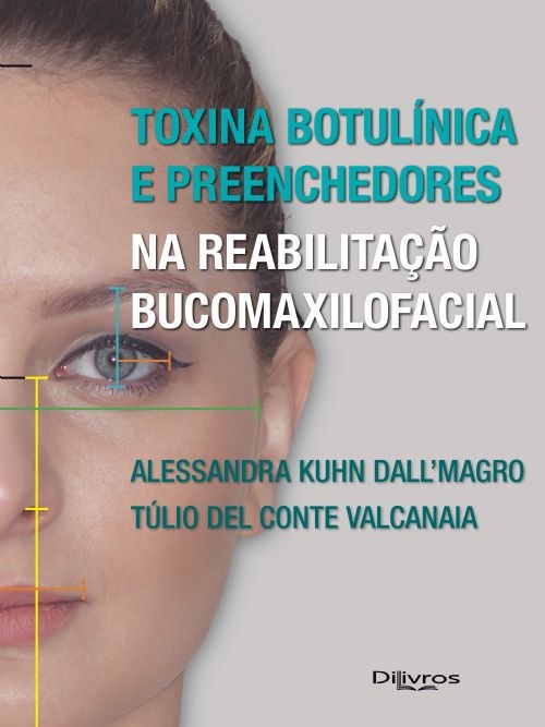 Livro Toxina Botulínica e Preenchedores na Reabilitação Bucomaxilofacial