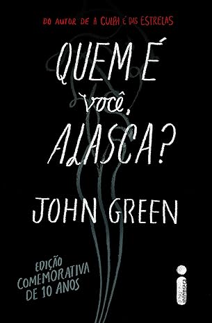 Livro Quem é Vocâ, Alasca (Edição Comemorativa) - John Green - Intrínseca