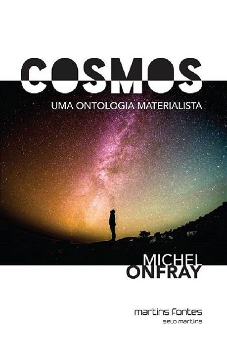Livro Cosmos Uma Ontologia Materialista - Onfray - Martins Editora