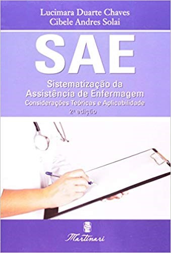 Livro Sae-  Sistematizacao da Assistencia de Enfermagem - Chaves / Solai