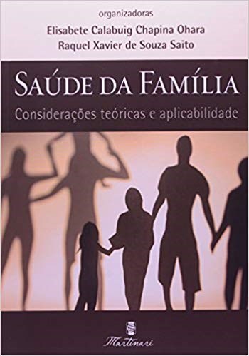 Livro Saude da Familia - Consideracoes Teoricas e Aplicabilidade - Ohara/saito