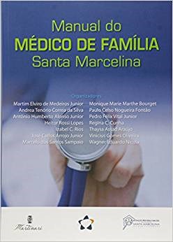 Livro Manual do Medico de Familia Santa Marcelina - Medeiros Junior
