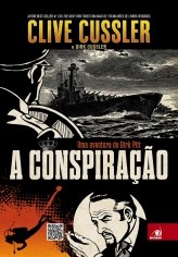 Livro Conspiracao, a - Uma Aventura de Dirk Pitt - Cussler