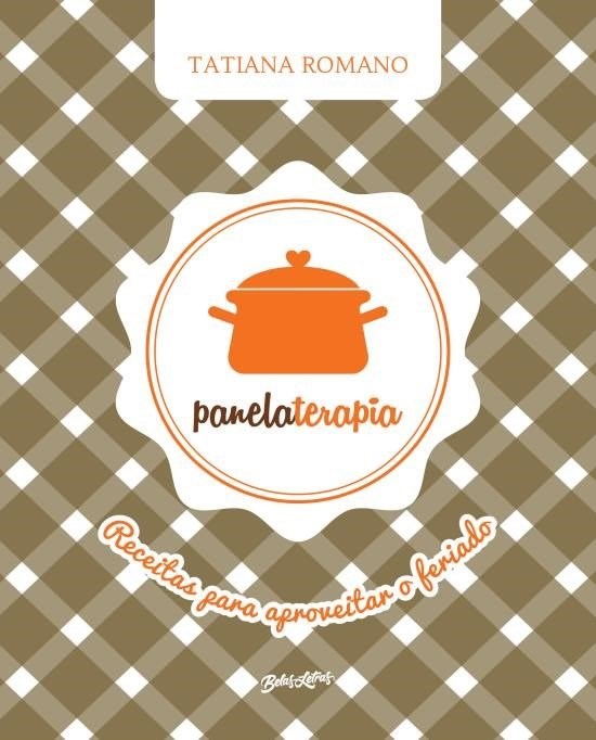 Livro Panelaterapia - Receitas para Aproveitar o Feriado - Romano