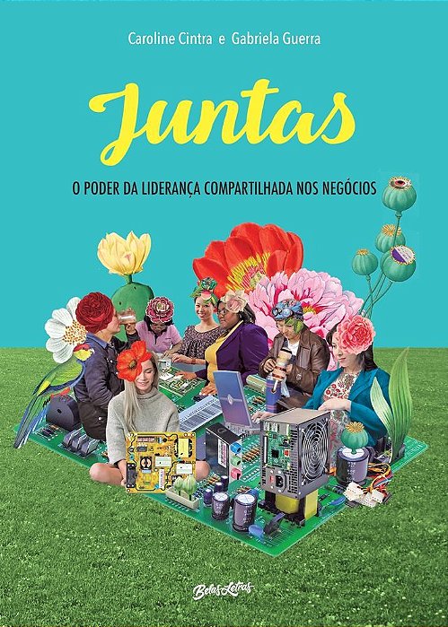 Livro Juntas - o Poder da Lideranca Compartilhada Nos Negocios - Cintra/guerra